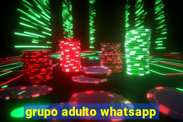 grupo adulto whatsapp